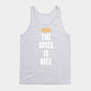 "The Spice Is Nice" Boygos Tank Top